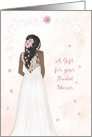 A Gift for Bridal Shower with Elegant Dark Skinned Bride card