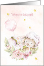 Welcome Baby Girl with Pink Lamb, Flowers and Balloon card