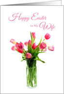 Pink Tulips in Vase, Easter, Wife card