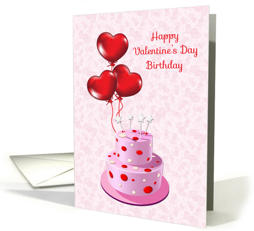 Heart Balloons, Cake, Valentine's Day Birthday Greeting card (1204218)