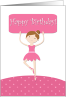 Brunette Ballerina in Pink, Girl’s Birthday Greeting card