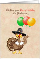 Turkey, Balloons, Thanksgiving Birthday card