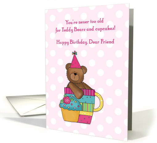 Teddy Bear, Cupcake, Birthday for Dear Friend card (1351988)