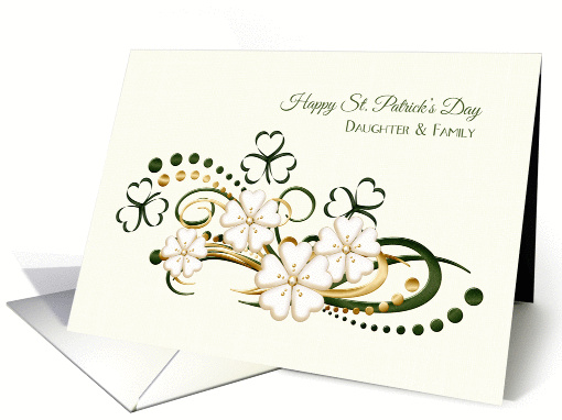 Elegant Shamrocks, St. Patrick's Day Daughter & Family card (1354544)