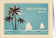 Sailboats and Palm Trees, 50th Birthday for Grandson card