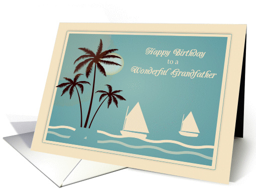 Sailboats and Palm Trees, Birthday for Grandfather card (1355842)