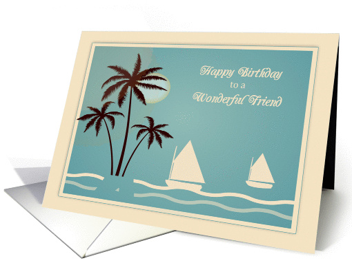 Sailboats and Palm Trees, Birthday for Friend card (1355998)