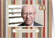 Masculine Stripes, 70th Birthday, Photo Card, Customize Name card