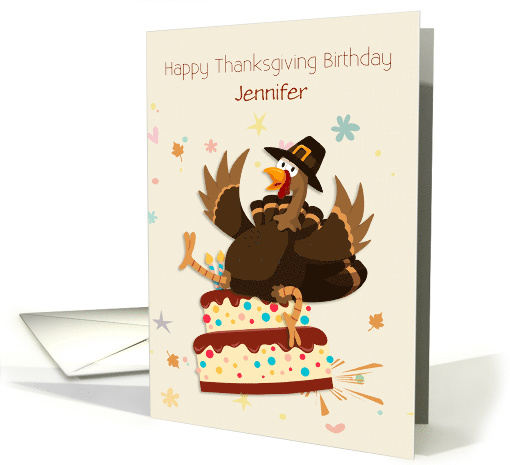 Turkey and Birthday Cake, Thanksgiving Birthday, Customize card