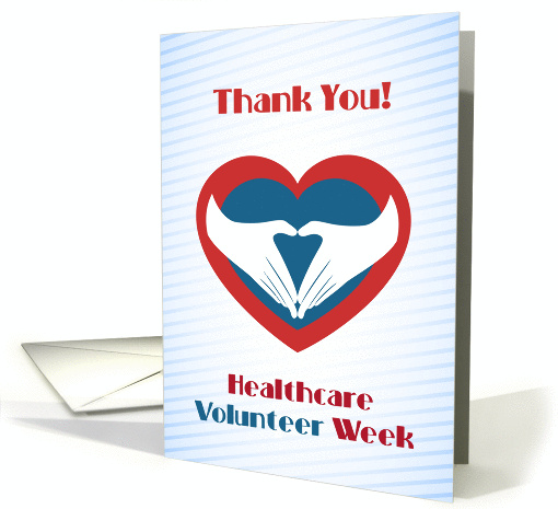 Healthcare Volunteer Week Thank You, Heart and Hands card (1425788)