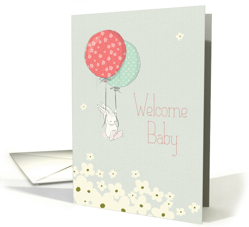 Welcome New Baby with Bunny and Balloons card (1436132)