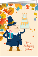 Pilgrim with Cake and Gift Thanksgiving Birthday card