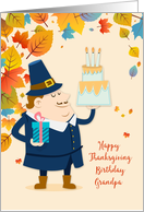 Grandpa Pilgrim with Cake and Gift Thanksgiving Birthday card