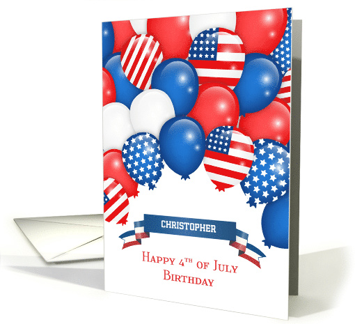 Customize Fourth of July Birthday Balloons Christopher card (1469092)
