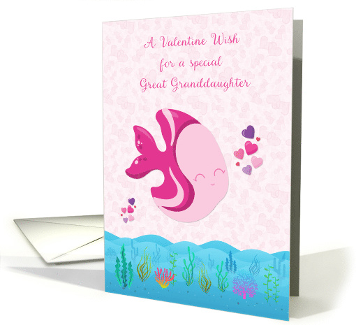 Great Granddaughter Valentine Wish with Fish, Hearts and Coral card