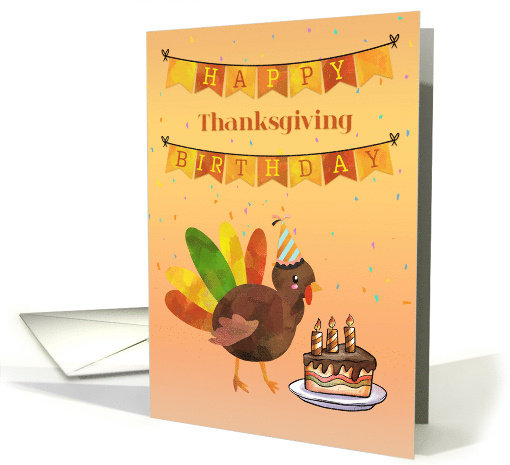 Thanksgiving Birthday with Turkey and Cake card (1547766)