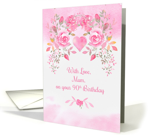 For Mum 90th Birthday with Pink Roses and Heart card (1599820)