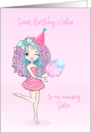 Birthday For Sister Sassy Young Adult card