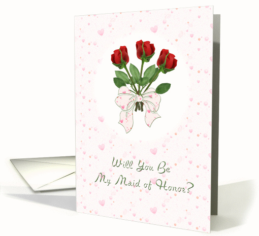 Will You Be My Maid of Honor Roses card (218964)