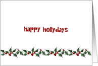 Holly Border, Happy Hollydays Greeting card