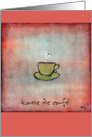 Tasse de Cafe - Cup of Coffee card