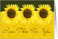 Sunflower There For You Card
