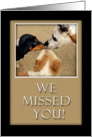 We Missed You! card