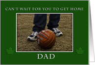 Can`t Wait For You To Get Home Dad card