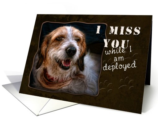 I Miss You While I am Deployed, Dog card (614868)