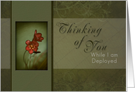 Thinking of You - While I Am Deployed, Flower with Green Background card