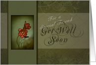 Special Friend - Get Well Soon, Flower with Green Background card