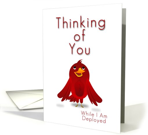 Thinking of You While I Am Deployed, Cartoon Bird card (621655)