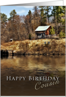 Happy Birthday Cousin, Cabin By Lake card