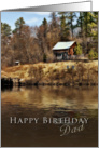 Dad Happy Birthday, Cabin By Lake card