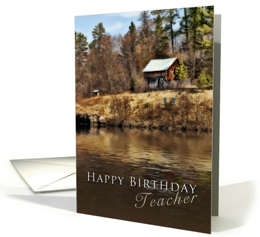 Happy Birthday Teacher, Cabin By Lake card (622054)