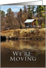 We’re Moving, Cabin By Lake card
