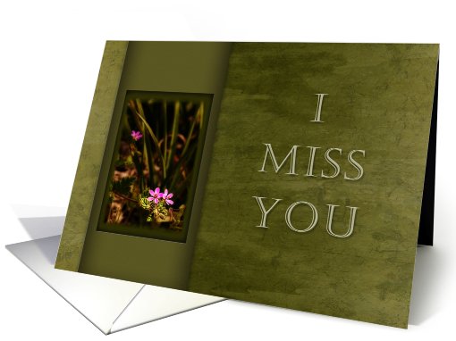 I Miss You, Pink Flowers with Green Background card (626837)