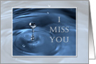 I Miss You, Water Drop card