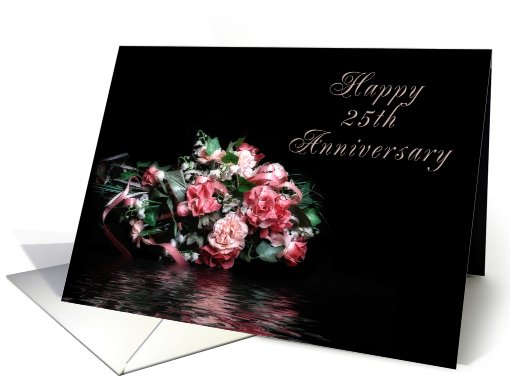 Happy 25th Anniversary, Bouquet of Flowers with Water Reflection card