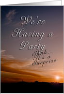 Invitation We`re Having a Party - Shhh...It`s a Surprise, Sunset card