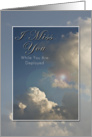 I Miss You While You Are Deployed, Blue Sky with Clouds card