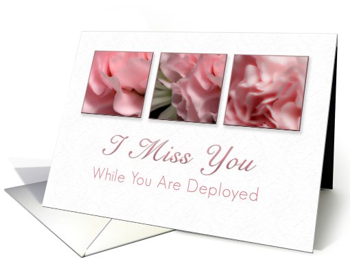 I Miss You While You Are Deployed, Pink Flower on White... (634541)