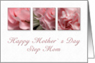 Happy Mother’s Day Step Mom, Pink Flower on White Background card