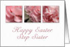 Happy Easter Step Sister, Pink Flower on White Background card