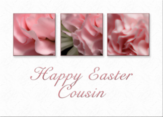 Happy Easter Cousin,...