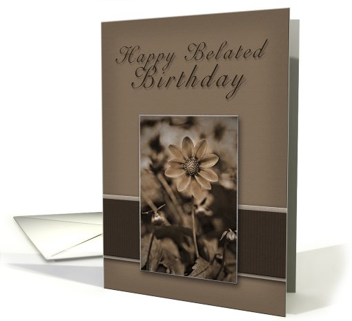 Happy Belated Birthday, Sepia Flower on Tan and Brown card (636761)