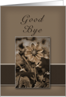 Good Bye, Sepia Flower on Tan and Brown Background card