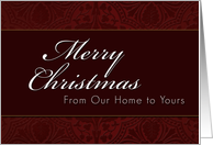 From Our Home to Yours Merry Christmas, Red Demask Background card
