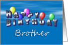 Brother Happy Birthday, Balloons with Blue Sky card