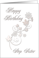 Step Sister Happy Birthday, Flowers on White Background card